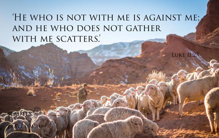 He who is not with me is Against me